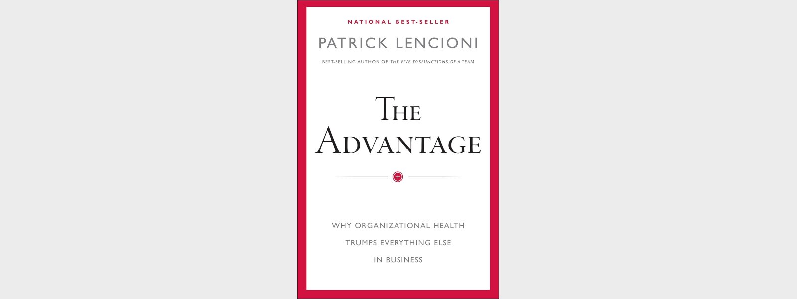 Boganmeldelse: The Advantage af Patrick Lencioni