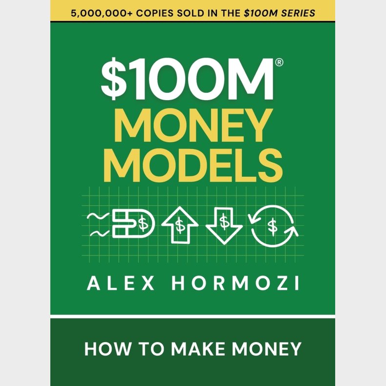 $100M Money Models