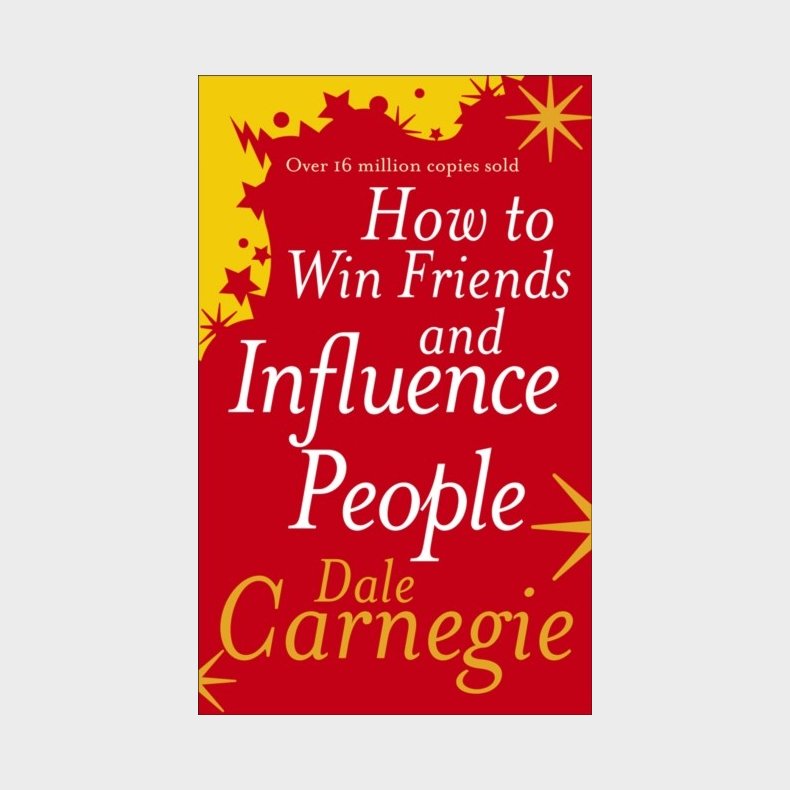 How to Win Friends and Influence People