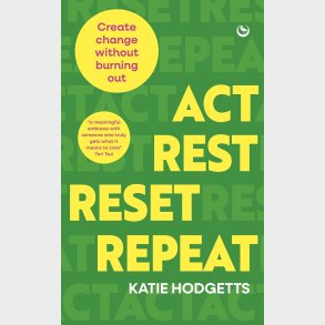 Act; Rest; Reset; Repeat