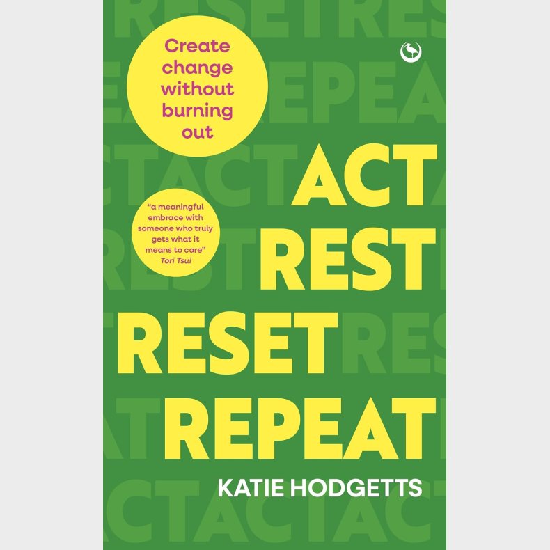 Act, Rest, Reset, Repeat