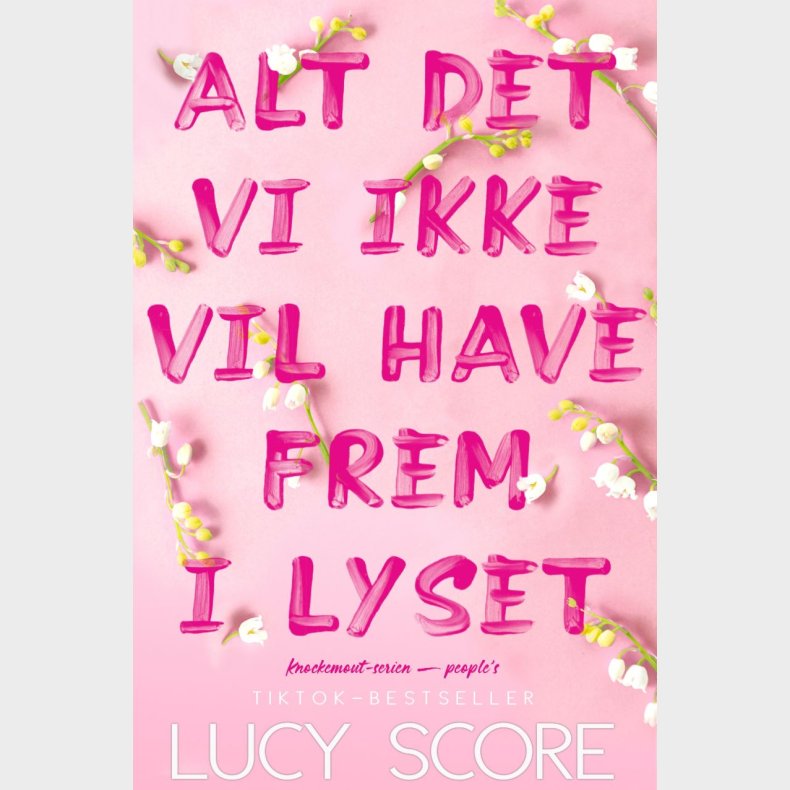 Alt det vi ikke vil have frem i lyset