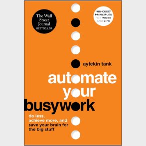 Automate Your Busywork