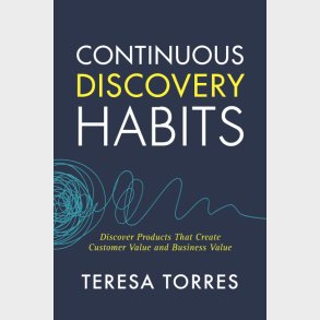 Continuous Discovery Habits