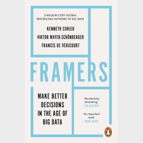 Framers: Make Better Decisions In The Age of Big Data