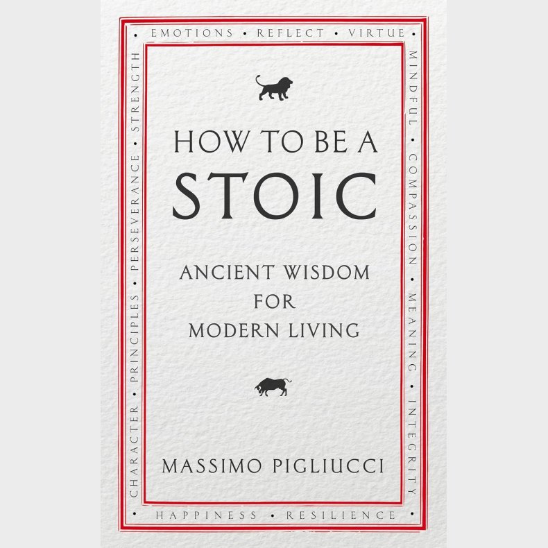 How To Be A Stoic