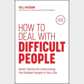 How to Deal with Difficult People
