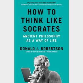 How to Think Like Socrates