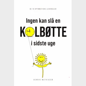 Ingen kan sl� en kolb�tte i sidste uge