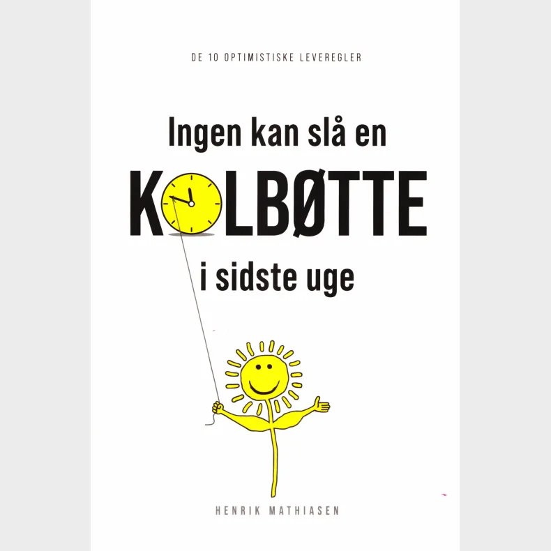 Ingen kan sl� en kolb�tte i sidste uge