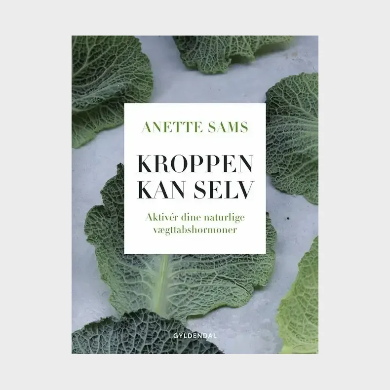 Kroppen kan selv - Aktiver dine naturlige v�gttabshormoner