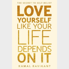 Love Yourself Like Your Life Depends on It