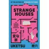 Strange Houses