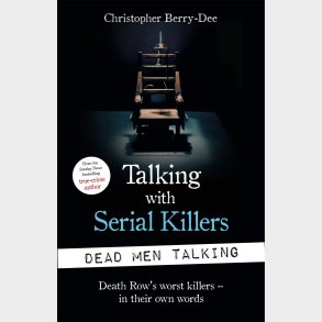 Talking with Serial Killers (Dead Men Talking)