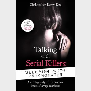 Talking with Serial Killers (Sleeping with Psychopaths)