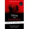 Talking with Serial Killers (World's Most Evil)