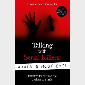 Talking with Serial Killers (World's Most Evil)