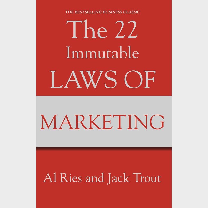 The 22 Immutable Laws Of Marketing