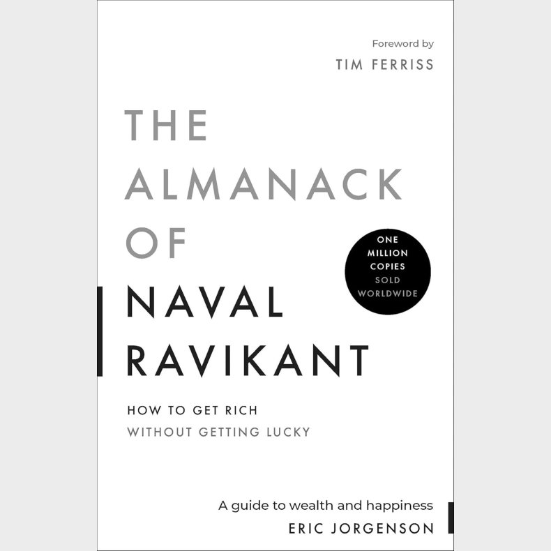The Almanack of Naval Ravikant