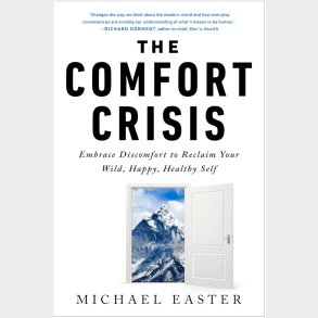 The Comfort Crisis