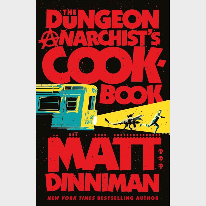 The Dungeon Anarchist's Cookbook (Bind 3)