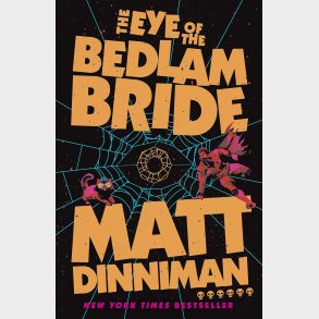 The Eye of the Bedlam Bride (6. Bind)
