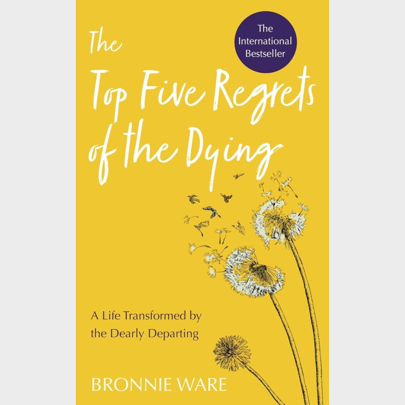 The Top Five Regrets of the Dying