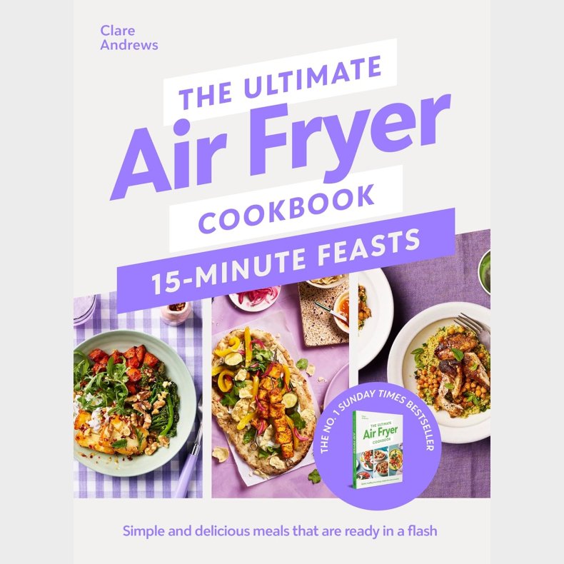 The Ultimate Air Fryer Cookbook 15 Minute Feasts