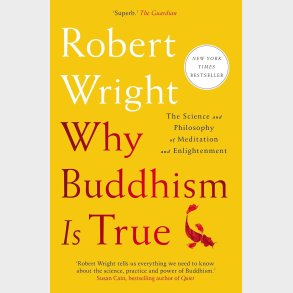 Why Buddhism Is True