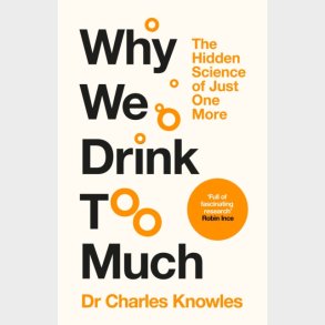 Why We Drink Too Much