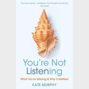 You're Not Listening